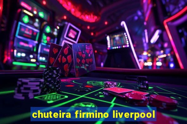 chuteira firmino liverpool